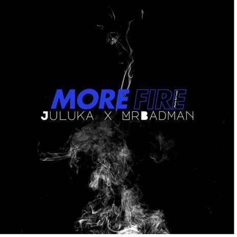 More Fire ft. Mr Badman | Boomplay Music