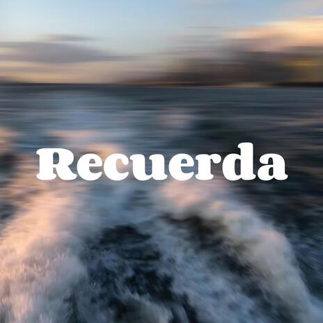 Recuerda ft. Luciano Martin Bracamonte | Boomplay Music