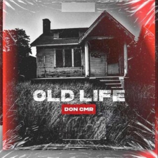 OLD LIFE lyrics | Boomplay Music