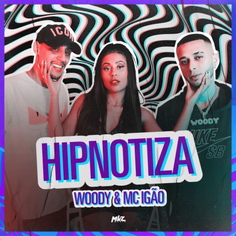 Hipnotiza ft. MC Igão | Boomplay Music