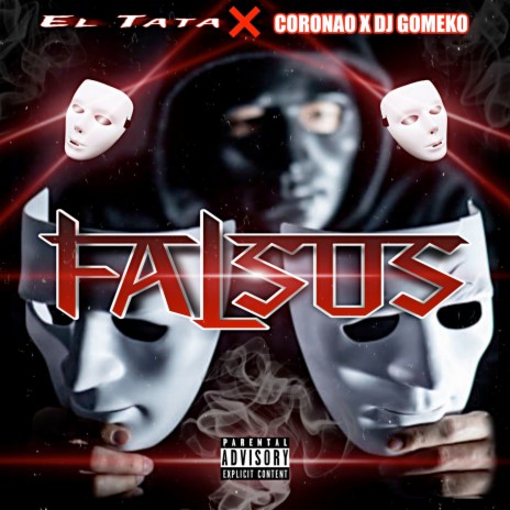 Falsos ft. CORONAO & El Tata | Boomplay Music