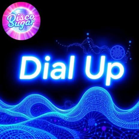 Dial Up | Boomplay Music