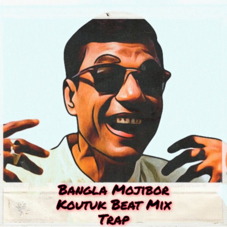 Bangla Mojibor Koutuk Beat Mix Trap