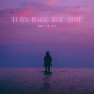 turn back the time