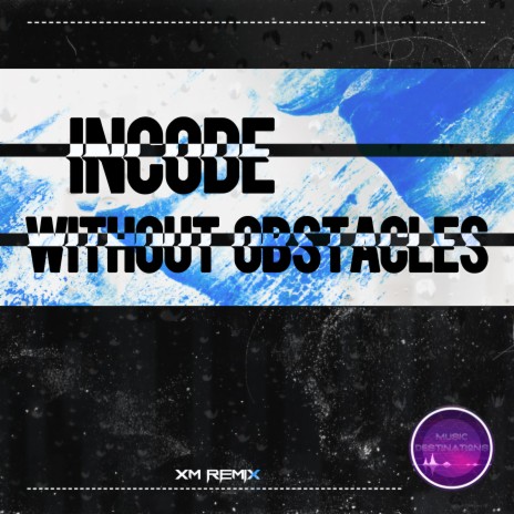 Without Obstacles (XM Remix)