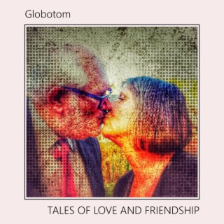 TALES OF LOVE AND FRIENDSHIP