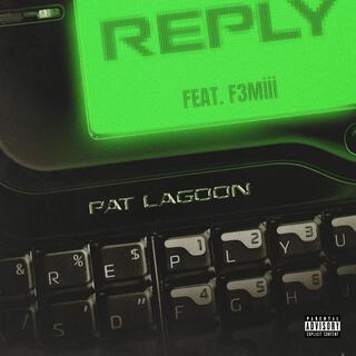 REPLY ft. F3miii lyrics | Boomplay Music