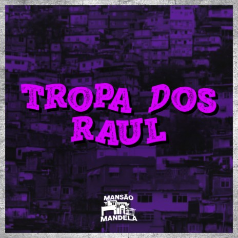 Tropa dos Raul ft. DJ KM NO BEAT | Boomplay Music