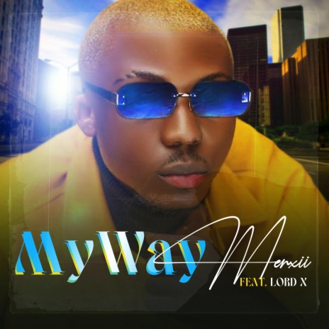 My Way ft. Lordx | Boomplay Music