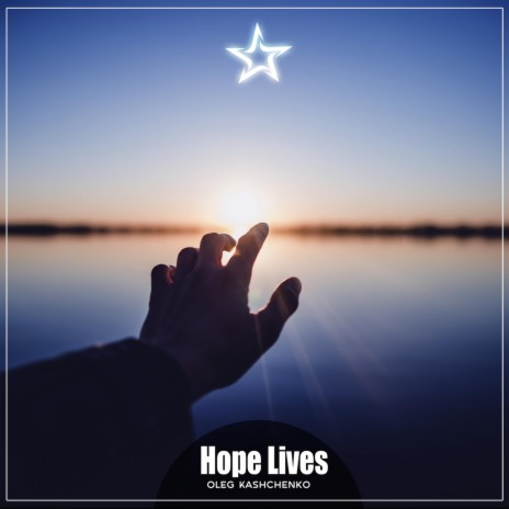 Hope Lives | Boomplay Music