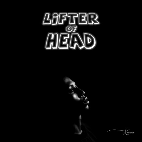Lifter Of Head | Boomplay Music