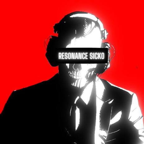 Resonance Sicko | Boomplay Music