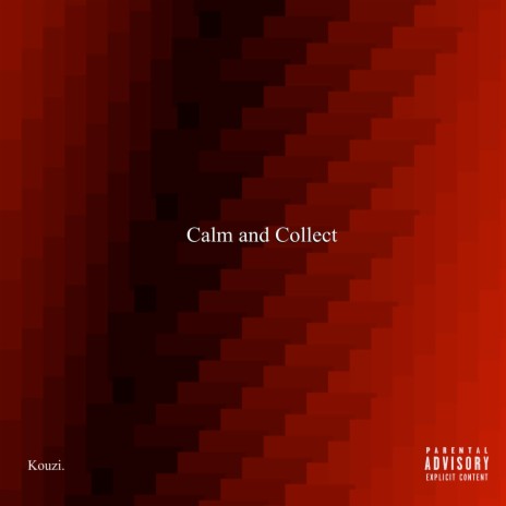 Calm and Collect | Boomplay Music
