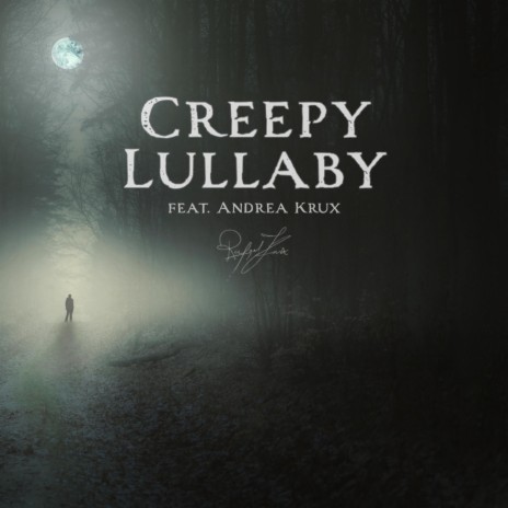 Creepy Lullaby ft. Andrea Krux | Boomplay Music