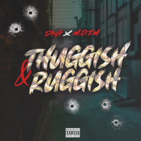 Thuggish & Ruggish ft. M.O.T.M | Boomplay Music