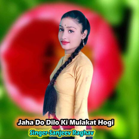 Jaha Do Dilo Ki Mulakat Hogi | Boomplay Music