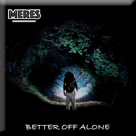 Better off Alone | Boomplay Music