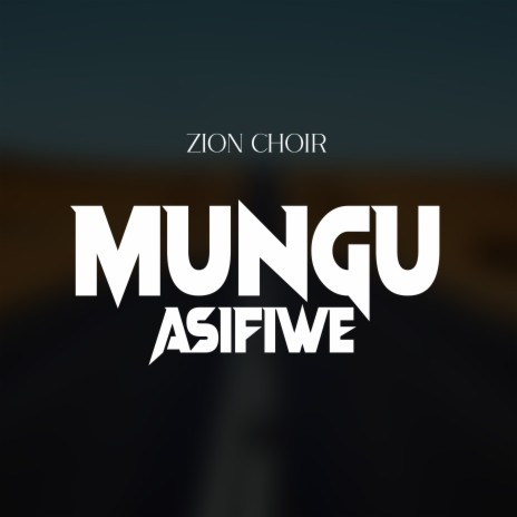 MUNGU ASIFIWE