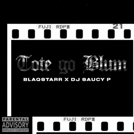 TOTE GO BLUM ft. DJ SAUCY P