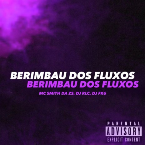 Berimbau Dos Fluxos ft. DJ FK6 & DJ RLC | Boomplay Music