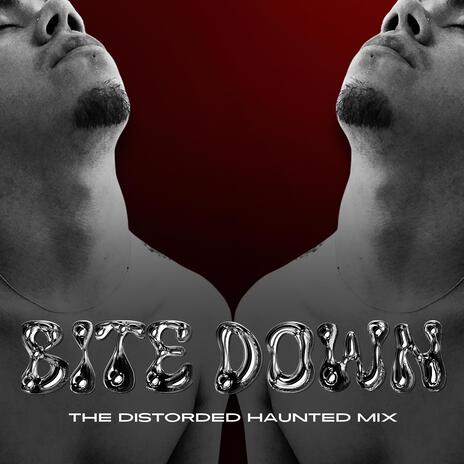 Bite Down 2.0 (Distorted Haunted Mix) | Boomplay Music