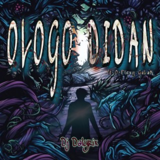 Ologo Didan (feat. O~flexy️ GaLaK) lyrics | Boomplay Music