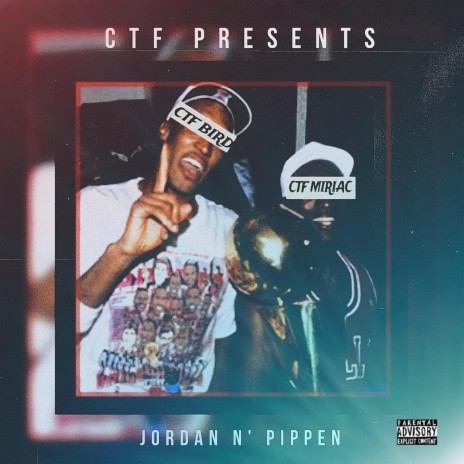 Jordan N' Pippen ft. CTF Miriac | Boomplay Music