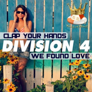 Clap Your Hands / We Found love