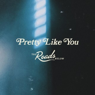 Pretty Like You