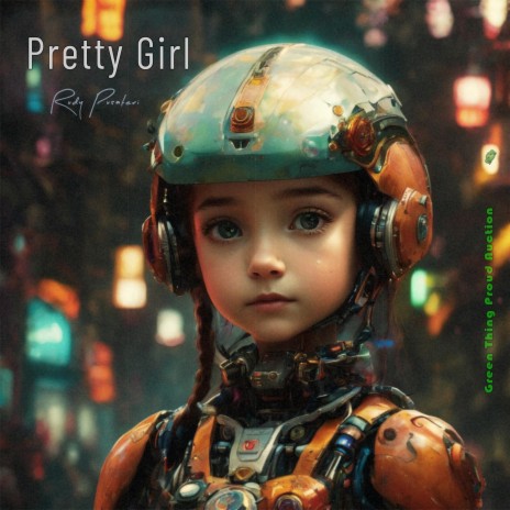 Pretty Girl ft. Green Thing Proud Auction | Boomplay Music