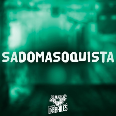 Sadomasoquista ft. MC DIGU, DJ LP MALVADÃO & DJ DAONZE | Boomplay Music