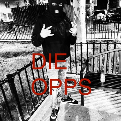 DIE OPPS ft. Cash Chris | Boomplay Music