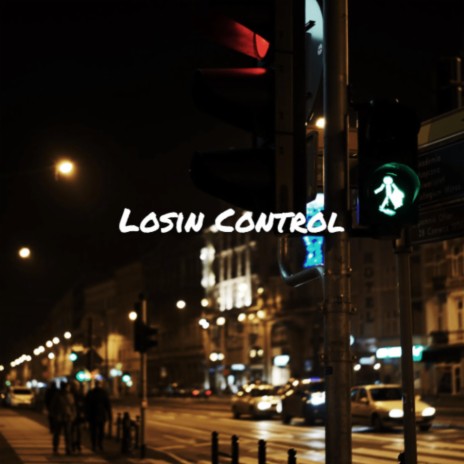 Losin Control | Boomplay Music