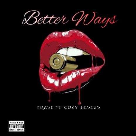 Better Ways ft. Cozy Hazeus | Boomplay Music