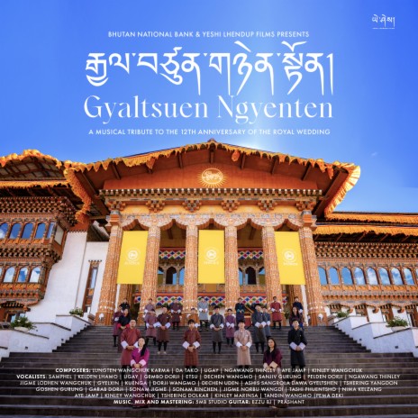 Gyaltsuen Ngyenten ft. Kelden Lhamo, Samphel, Gembo Dorji, Etsu & Dechen Wangmo | Boomplay Music