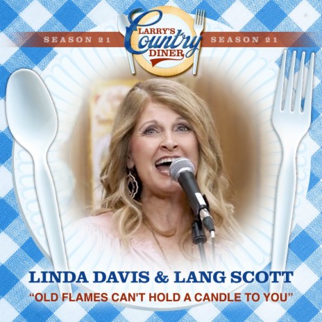 Old Flames Can't Hold A Candle To You (Larry's Country Diner Season 21) | Boomplay Music