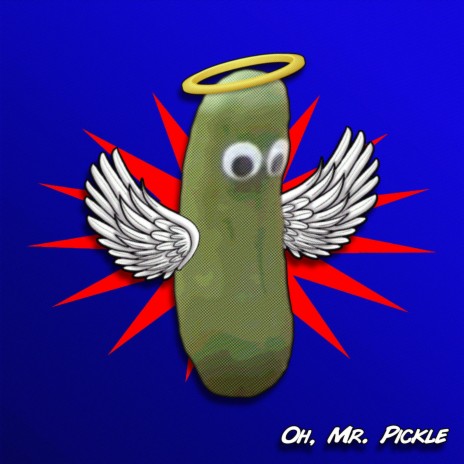 Oh, Mr. Pickle ft. Jonny Hughes | Boomplay Music