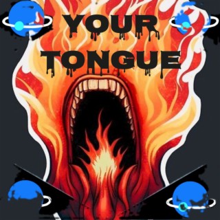 Your Tongue