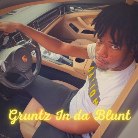 Gruntz in da Blunt | Boomplay Music