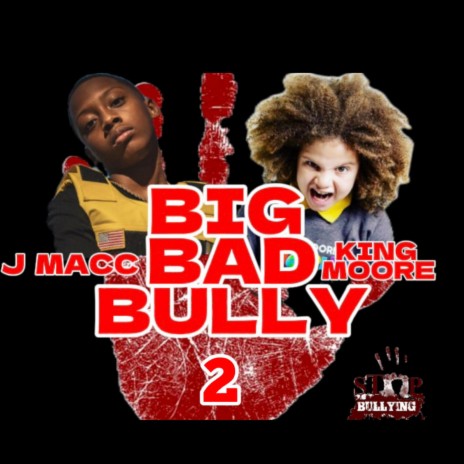 BIG BAD BULLY 2 ft. KING MOORE | Boomplay Music