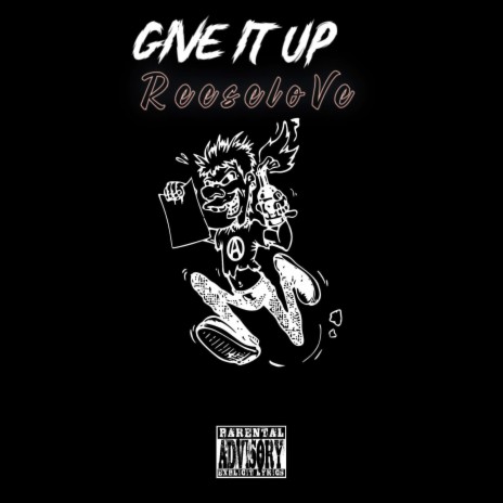 Give it up ft. ReeseLove | Boomplay Music