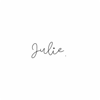Julie lyrics | Boomplay Music