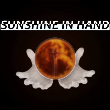 Sunshine in Hands | Boomplay Music