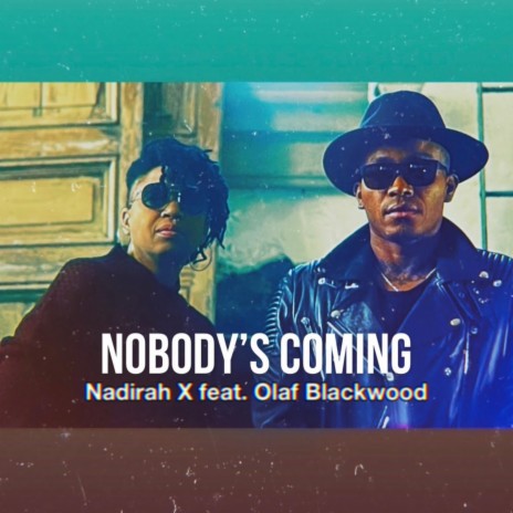 Nobody's Coming ft. Olaf Blackwood