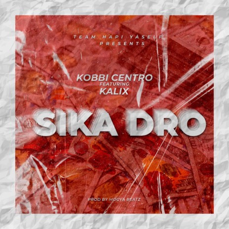 SIKA DRO ft. KALIX | Boomplay Music