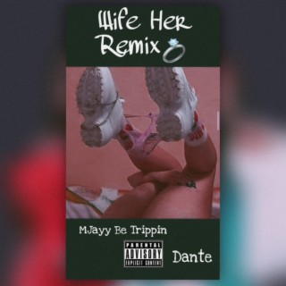 Wife Her (Remix Version)