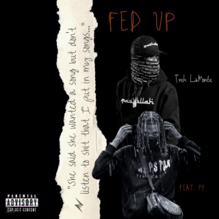 Fed Up ft. YY lyrics | Boomplay Music