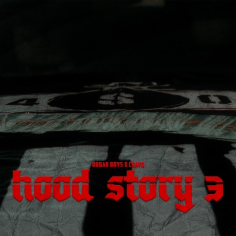 Hood Story 3 ft. Chavo
