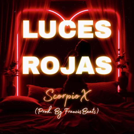 Luces Rojas | Boomplay Music