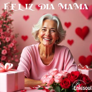 Feliz día Mamá lyrics | Boomplay Music